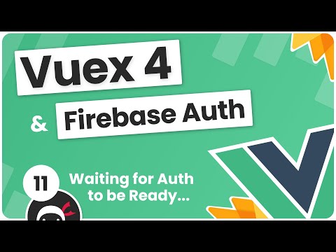 پوستر آموزش Vuex 4 و Firebase Auth - منتظر موجود شدن احراز هویت...