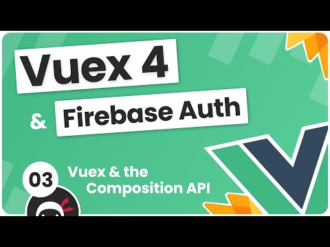 پوستر آموزش Vuex 4 و Firebase Auth 3 - Vuex و Composition API