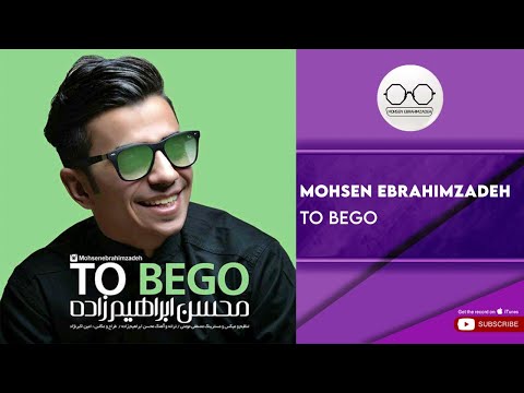 پوستر Mohsen Ebrahimzadeh - To Bego محسن ابراهیم زاده - تو بگو